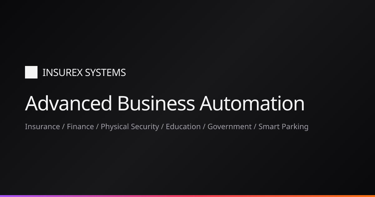 Insurex Systems - Advanced Business Automation
